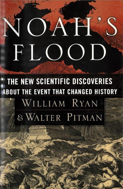 Noah's flood : the new scientific discoveries about the event that changed history cover