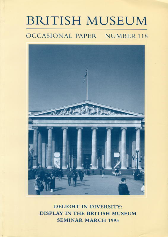 Delight in diversity : display in the British Museum, seminar March 1995 / edited by John Cherry and Susan Walker cover