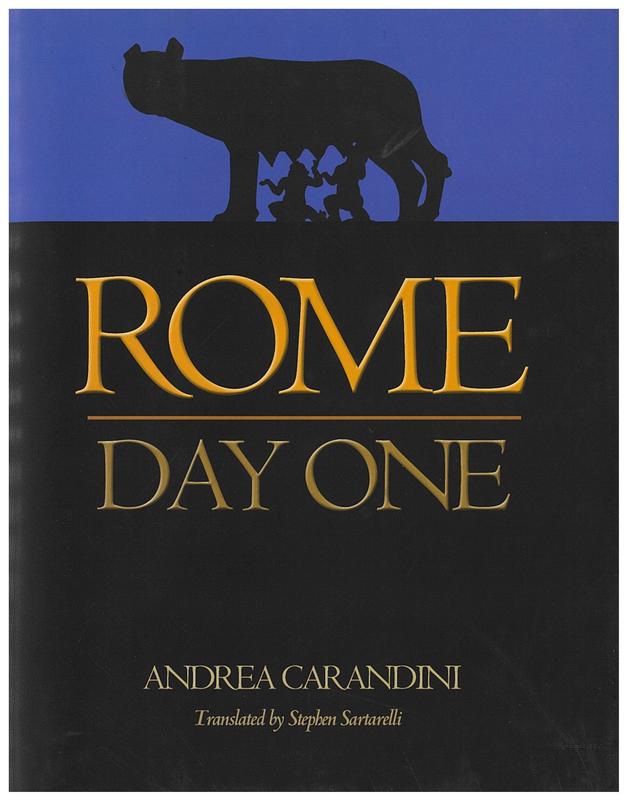 Rome : day one / Andrea Carandini ; translated by Stephen Sartarelli cover