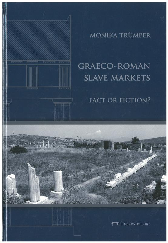 Graeco-Roman slave markets : fact or fiction? / Monika Trumper cover