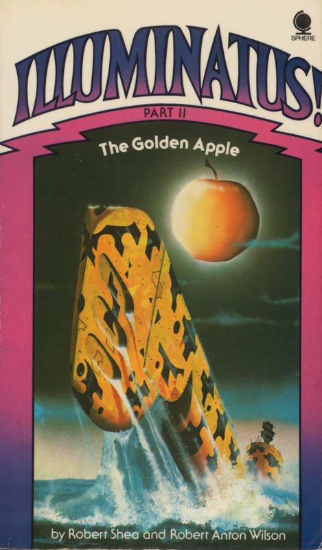 Illuminatus! /​ Robert Shea and Robert Anton Wilson. Part 2., The golden apple cover