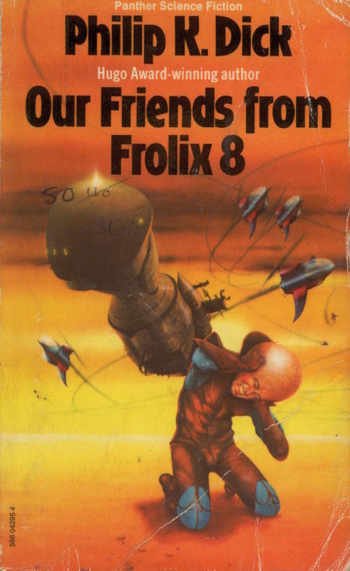 Our friends from Frolix 8 / Philip K. Dick cover