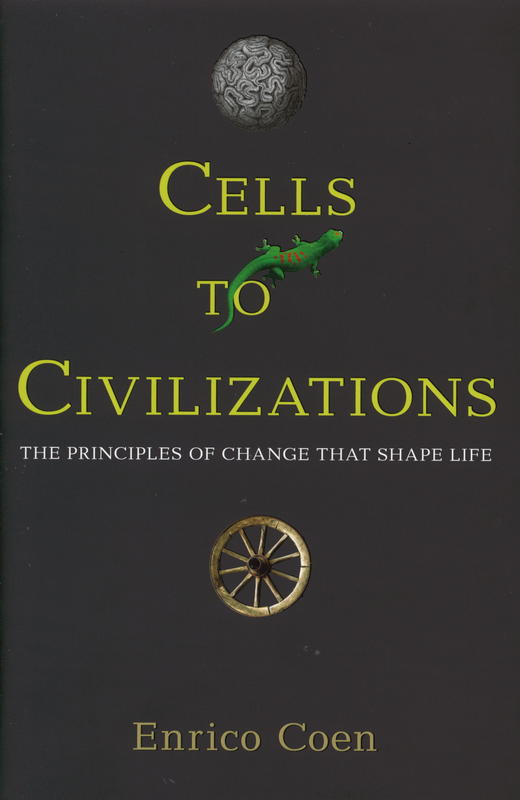 Cells to civilizations : the principles of change that shape life cover