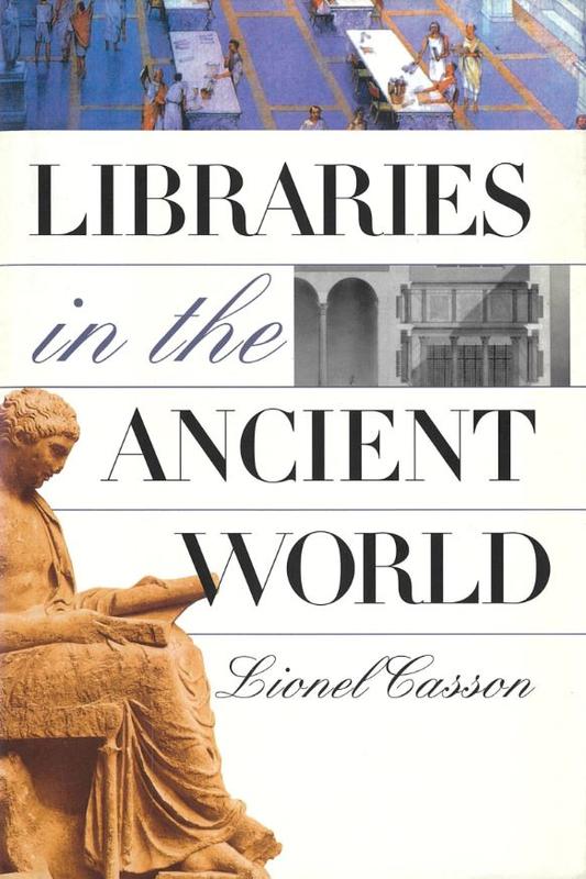 Libraries in the ancient world / Lionel Casson cover