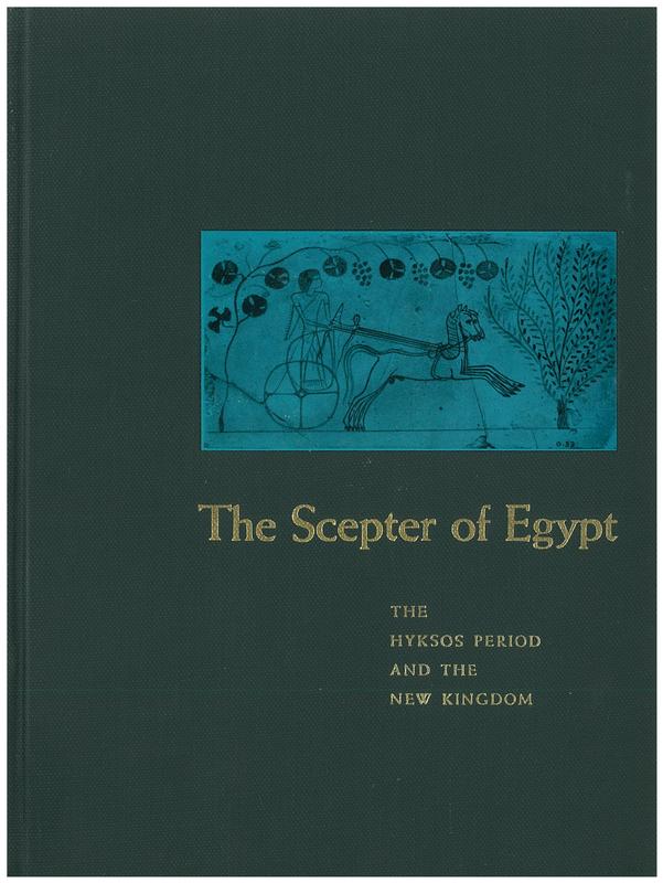 The scepter of Egypt : a background for the study of the Egyptian antiquities in the Metropolitan Museum of Art : part II : the Hyksos Period and the New Kingdom (1675-1080 B. C.) / by William C. Hayes cover