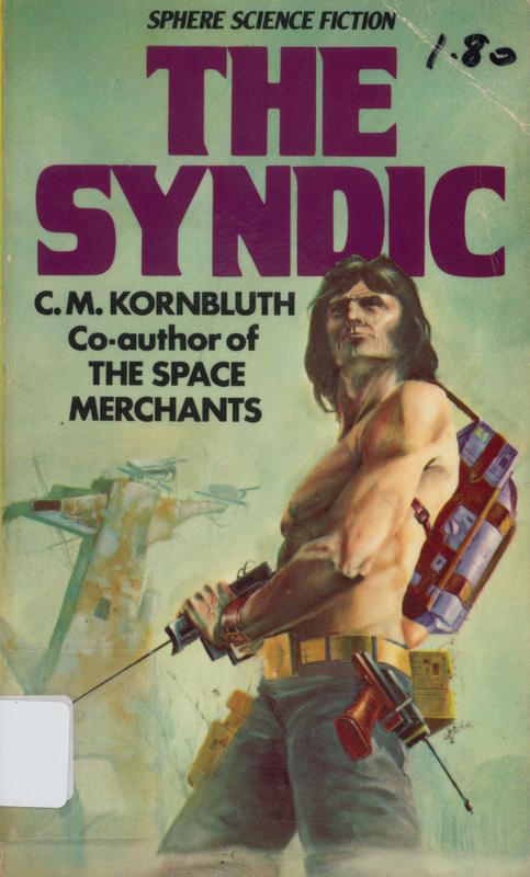 The syndic / C. M. Kornbluth ; with an introduction by Edmund Crispin cover