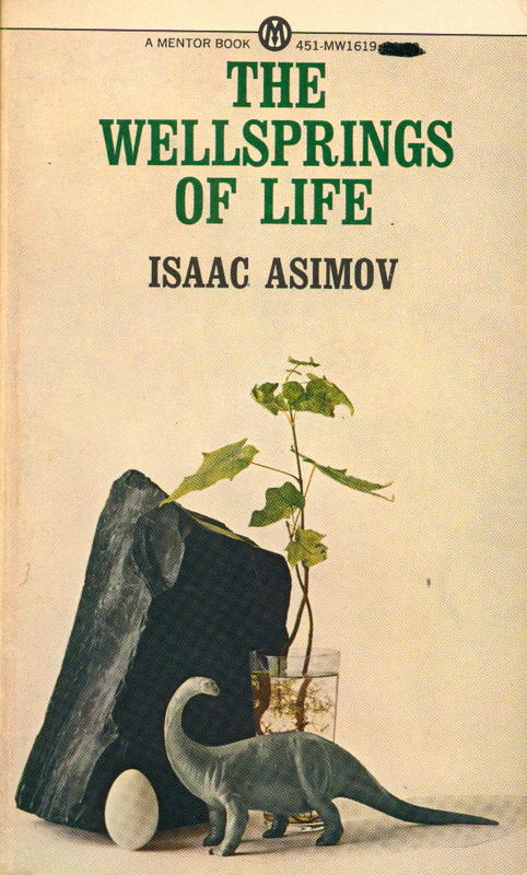 The wellsprings of life / Isaac Asimov cover