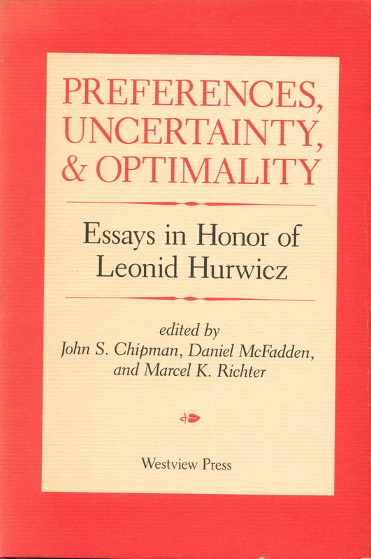 Preferences, uncertainty, and optimality : essays in honor of Leonid Hurwicz / edited by John S. Chipman, Daniel McFadden, and Marcel K. Richter cover