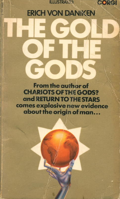 The gold of the gods / Erich Von Daniken cover