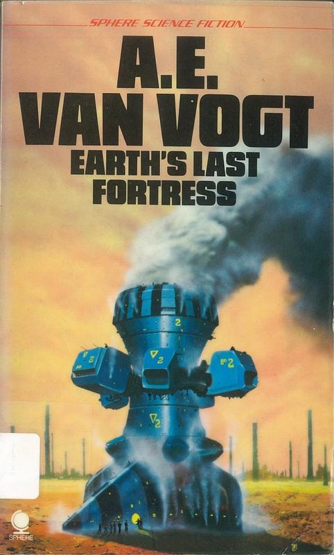 Earth's last fortress ; The three eyes of evil / A. E. van Vogt cover