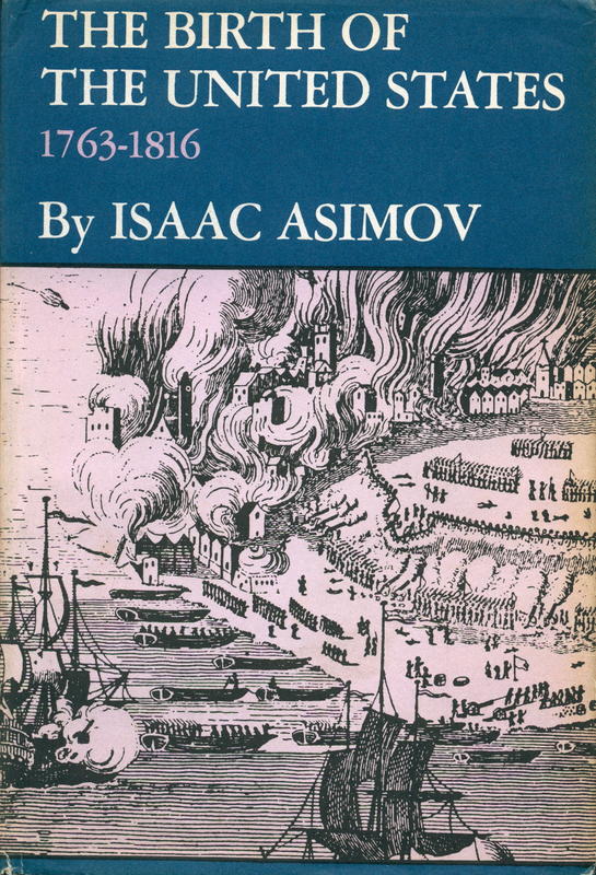 The birth of the United States, 1763-1816 / Isaac Asimov cover