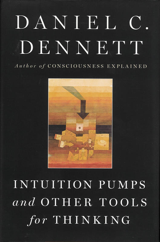 Intuition pumps and other tools for thinking cover