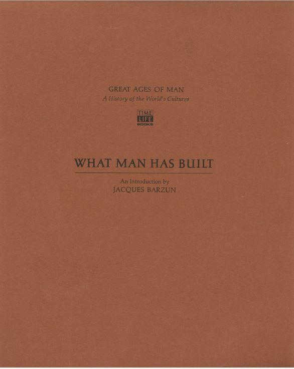 What man has built / Jacques Barzun cover