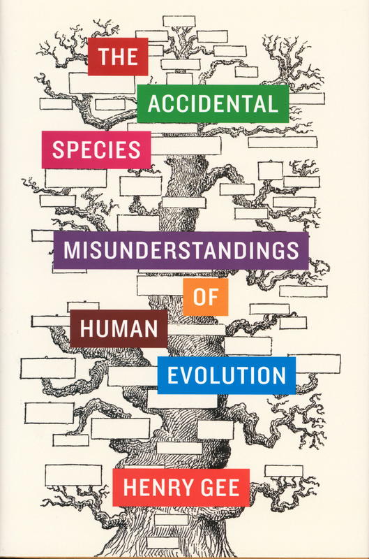 The accidental species : misunderstandings of human evolution cover