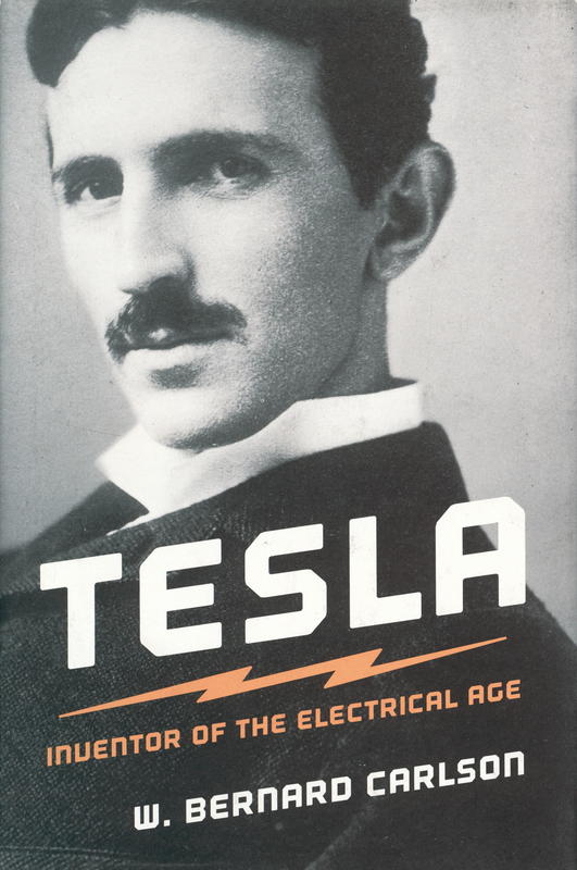 Tesla : inventor of the electrical age / W. Bernard Carlson cover