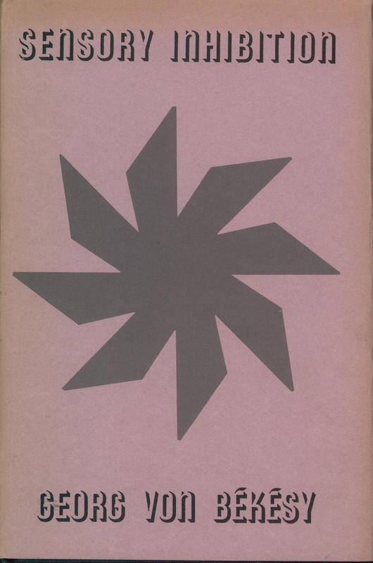 Sensory inhibition / by Georg von Bekesy cover
