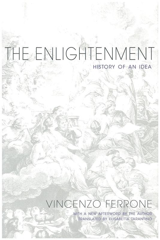 The Enlightenment : history of an idea / Vincenzo Ferrone ; translated by Elisabetta Tarantino cover