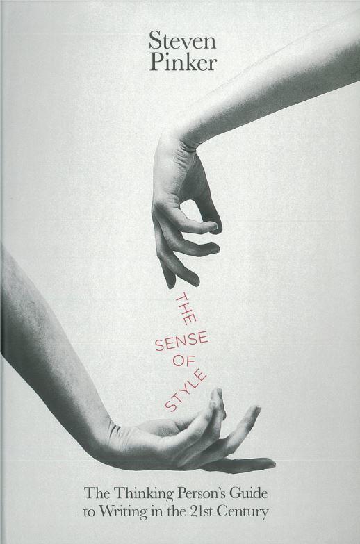 The sense of style : the thinking person's guide to writing in the 21st Century / Steven Pinker cover