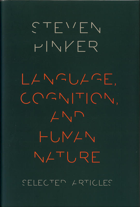 Language, cognition, and human nature : selected articles / Steven Pinker cover