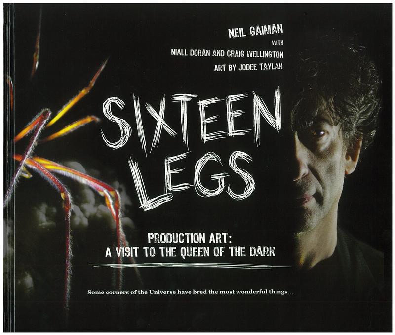 Sixteen legs : production art : a visit to the queen of the dark / Neil Gaiman with Niall Doran and Craig Wellington, art by Jodee Taylah cover