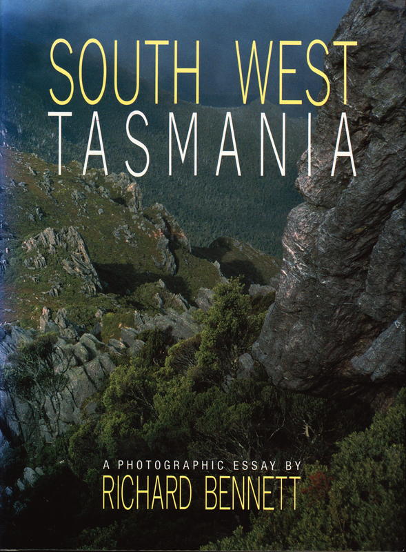 South west Tasmania / a photographic essay by Richard Bennett cover