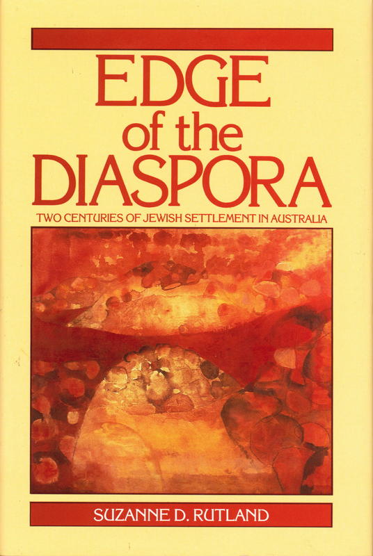 Edge of the diaspora : two centuries of Jewish settlement in Australia / Suzanne D. Rutland cover