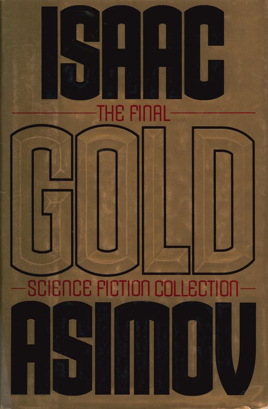Gold : the final science fiction collection / Isaac Asimov cover