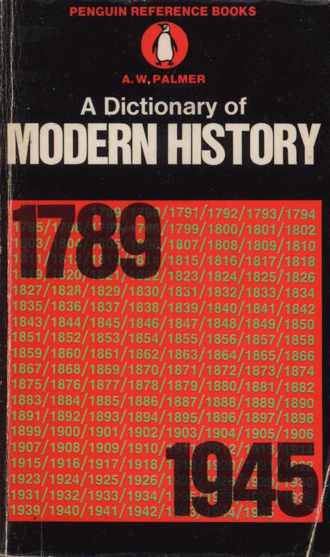 A dictionary of modern history : 1789-1945 / A. W. Palmer cover
