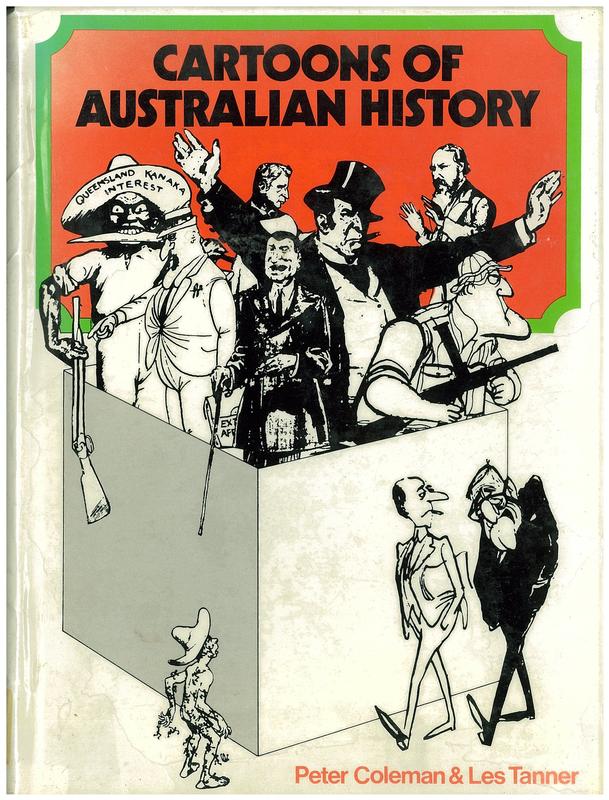 Cartoons of Australian history / Peter Coleman, Les Tanner cover