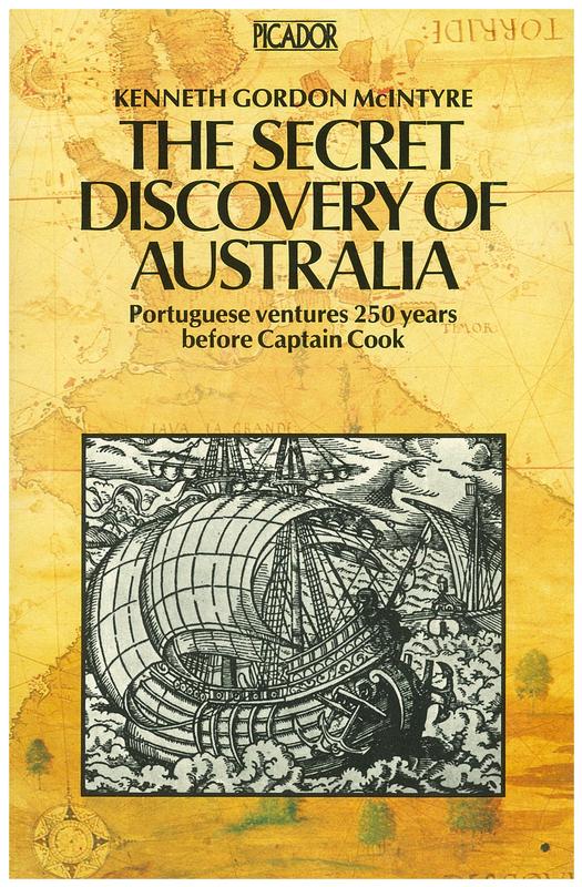 The secret discovery of Australia : Portuguese ventures 250 years before Captain Cook / Kenneth Gordon McIntyre cover