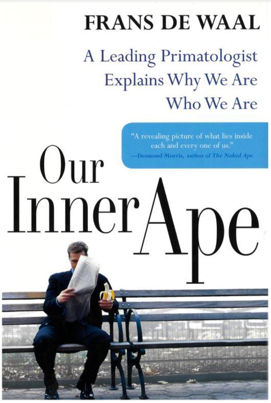 Our inner ape : a leading primatologist explains why we are who we are / Frans de Waal cover