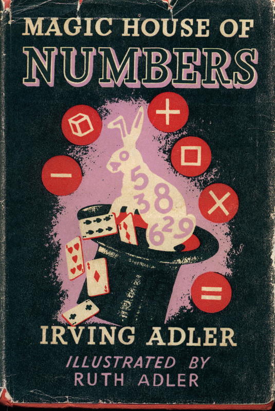Magic house of numbers / Irving Adler, illustrated by Ruth Adler cover
