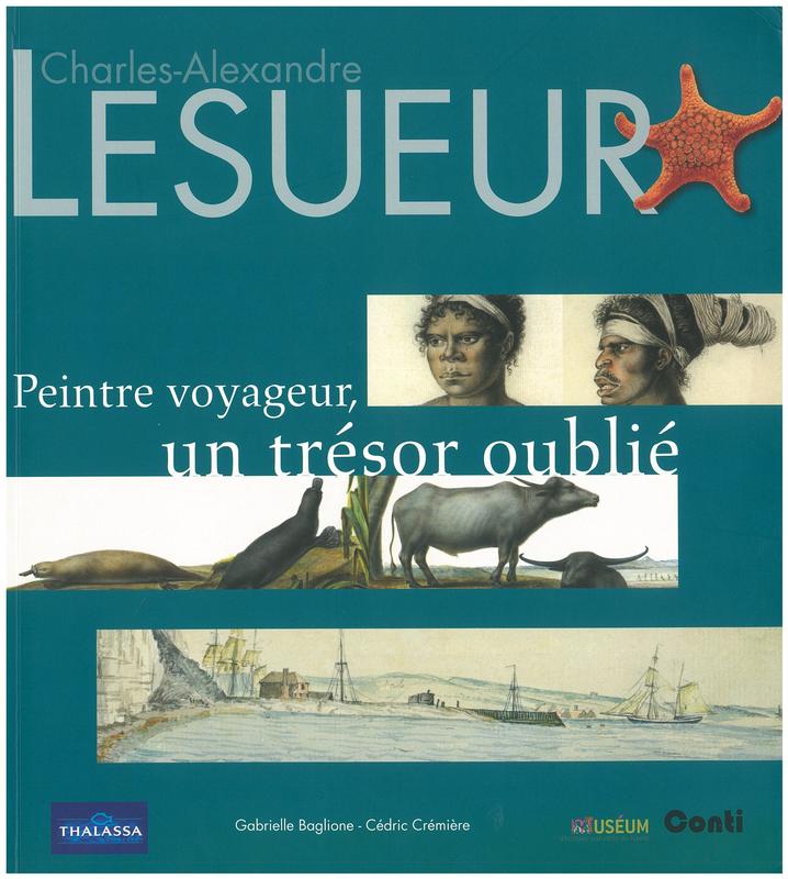 Charles-Alexandre Lesueur : peintre voyageur, un tresor oublie / Gabrielle Baglione, Cedric Cremiere cover