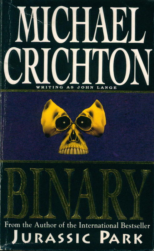 Binary / Michael Crichton writing as John Lange cover