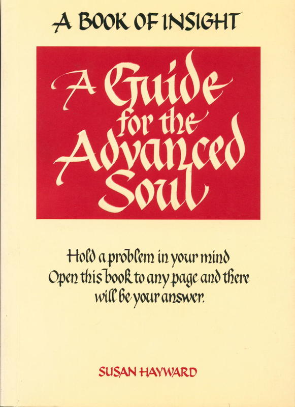 A guide for the advanced soul : a book of insight / created and handwritten by Susan Hayward cover