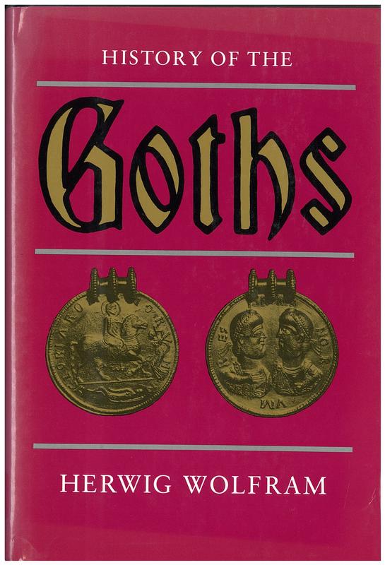 History of the Goths / Herwig Wolfram ; translated by Thomas Dunlap cover