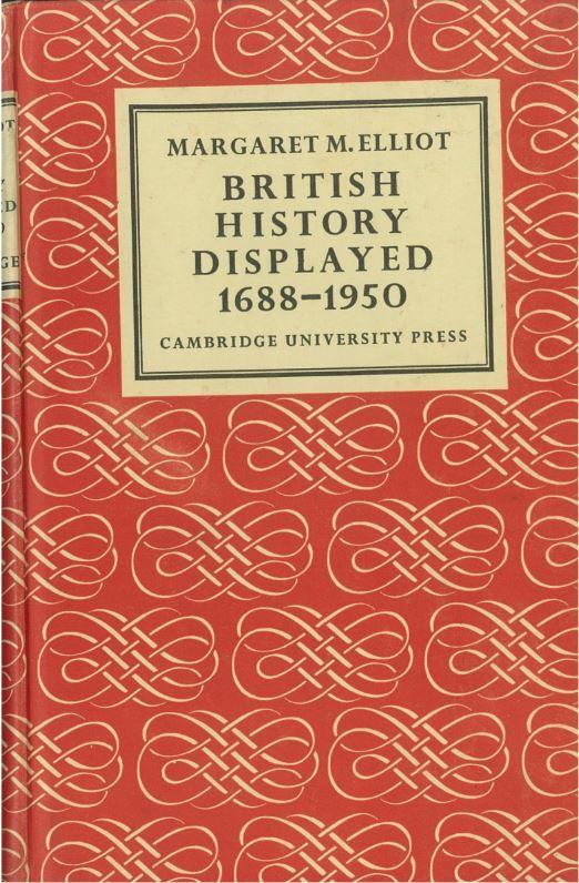 British history displayed 1688-1950 / Margaret M. Elliot cover