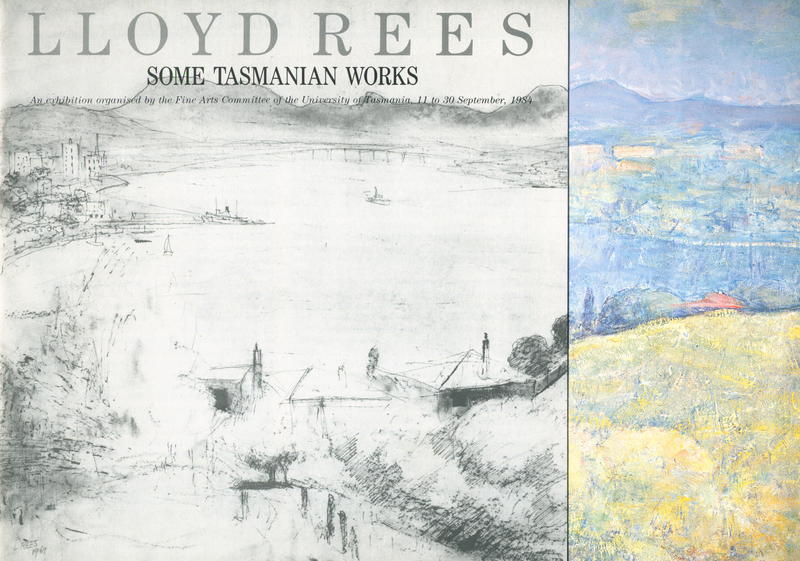 Lloyd Rees : some Tasmanian works : an exhibition organised by the Fine Arts Committee of the University of Tasmania, 11 to 30 September 1984 cover
