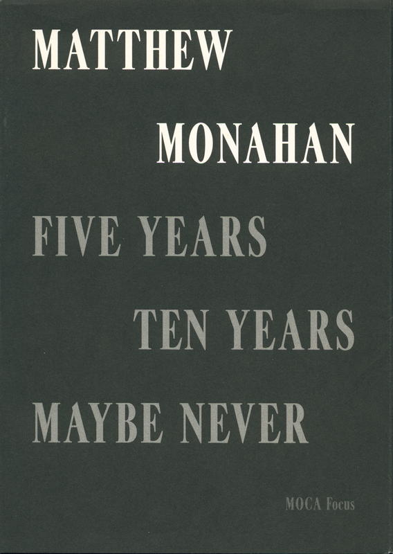 Matthew Monahan : Five years, ten years, maybe never / Matthew Monahan, Ari Wiseman cover