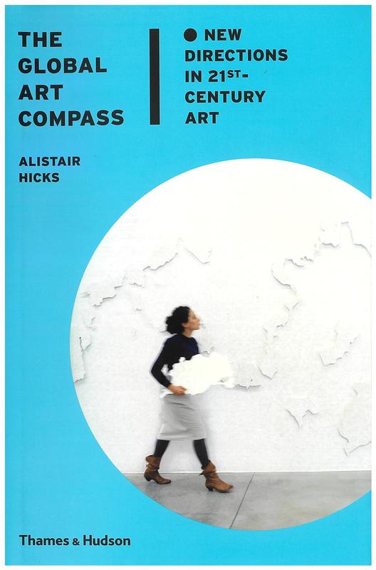 The global art compass : new directions in 21st-Century art / Alistair Hicks cover