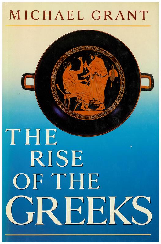 The rise of the Greeks / Michael Grant cover