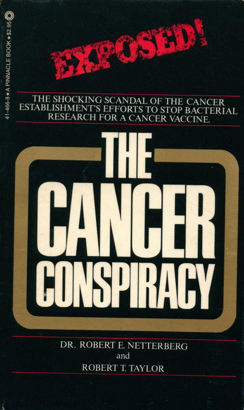 The cancer conspiracy / Robert E. Netterberg, and Robert T. Taylor cover