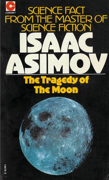 The tragedy of the Moon / Isaac Asimov cover