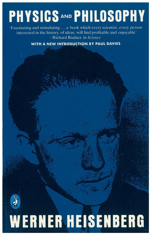 Physics and philosophy : the revolution in modern science / Werner Heisenberg, introduction by Paul Davies cover