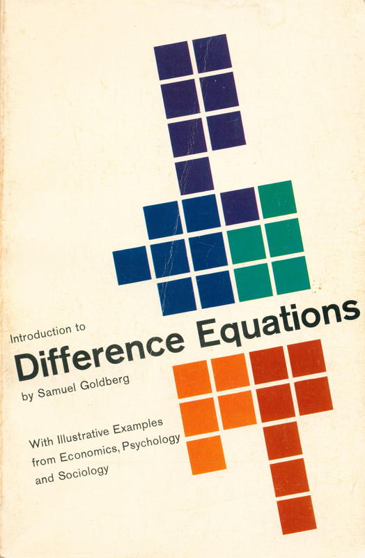 Introduction to difference equations : with illustrative examples from economics, psychology and sociology / Samuel Goldberg cover