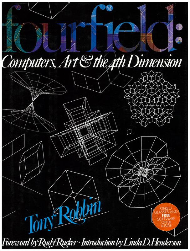 Fourfield : computers, art & the 4th Dimension / Tony Robbin, foreword by Rudy Rucker, introduction by Linda Dalrymple Henderson cover