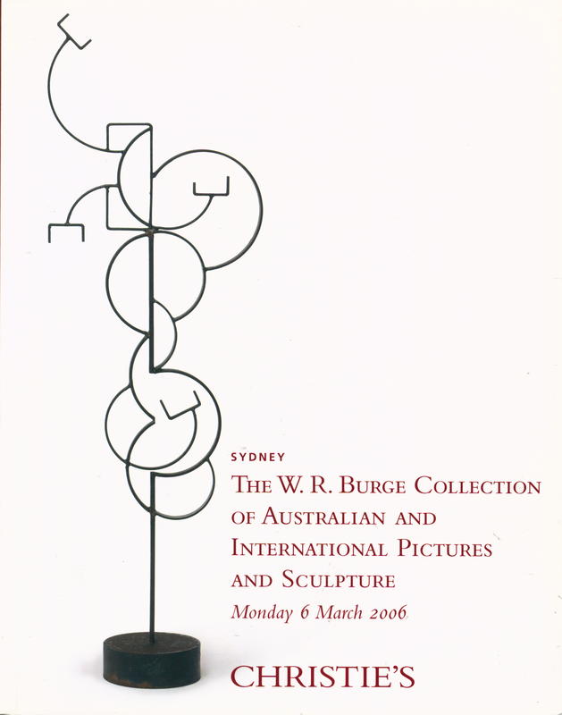 The late W. R. Burge Collection of Australian and international pictures and sculpture : Sydney, Monday 6 March 2006 / Christie's cover