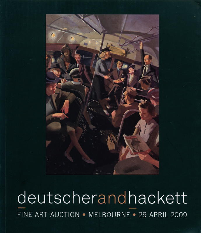 Important Australian and international works of art : including works from The Hicks Family Collection of Australian Social Realism, Melbourne, an important private collection, Victoria, various vendors : Melbourne, 29 April 2009 / Deutscher and Hackett cover