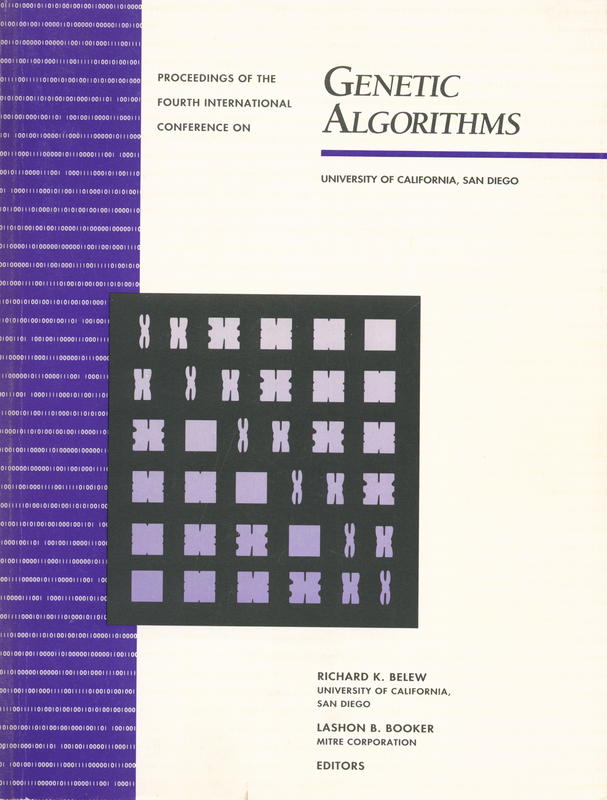 Proceedings of the Fourth International Conference on Genetic Algorithms, University of California, San Diego, July 13-16, 1991 / Editors/Program Co-Chairpersons: Richard K. Belew, Lashon B. Booker cover