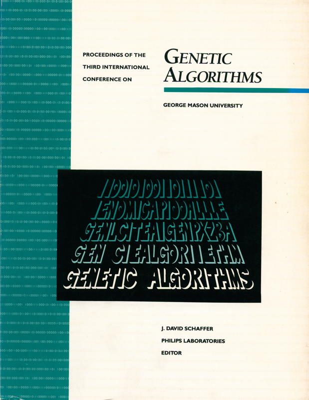 Proceedings of the Third International Conference on Genetic Algorithms, George Mason University, June 4-7, 1989 / Editor/Program Chair: J. David Schaffer cover